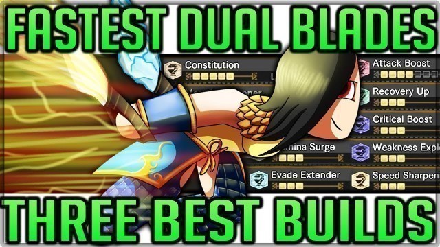 'Best Dual Blades Builds - FASTEST FUN BUILD IN GAME - Full Guide - Monster Hunter World! (Fashion=A)'