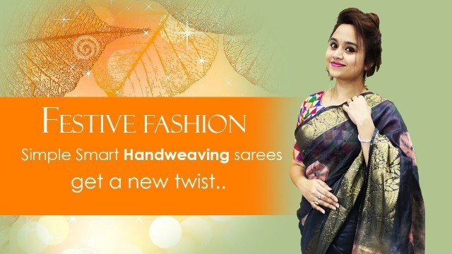 'Simple Smart Handweaving Sarees Get A New Twist (03rd November) - 02NH'