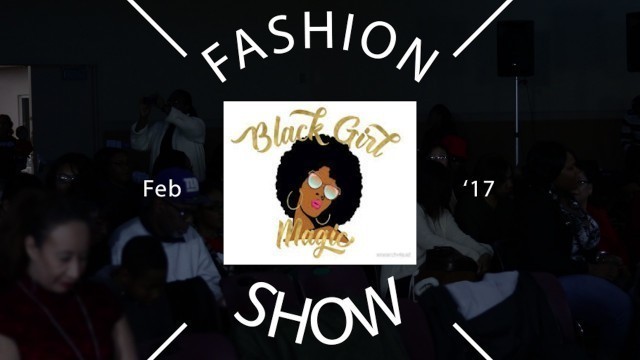 'Black Girl Magic Fashion Show'