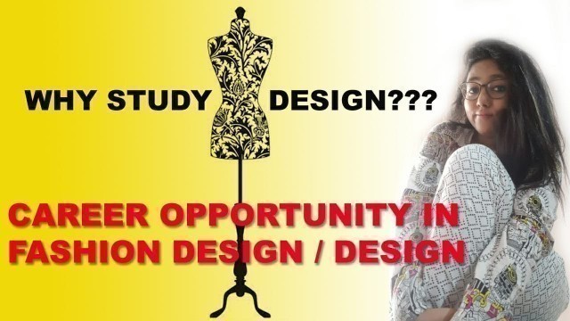'Study Design Beginning Types of Design Career Opportunity Fundamentals Fashion Designer NIFT NID IIT'