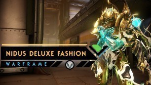 'Warframe: NIDUS DELUXE FASHION | The Prime Look We all Want'