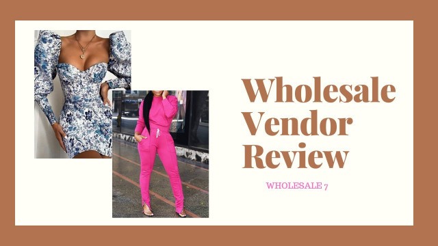 'Wholesale Vendor Review  I Wholesale 7'