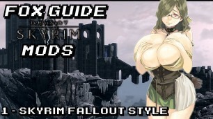 '[Fox Guide] Skyrim Fallout Style - Skyrim Mods #1'