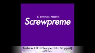 'DJ Ryan Wolf Presents Fashion Killa (Chopped Up Not Slopped Up)'