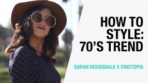 '70\'s Lookbook: How to Style the 70’s Trend and 70\'s Fashion | Sarah Rocksdale x Chictopia'