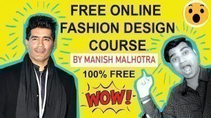 'Free Online Fashion Design course classes by Manish Malhotra India Hindi Nift NID Design Career'