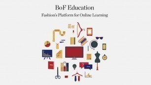 'Introducing: The Business of Fashion Online Courses | #BoFEducation'