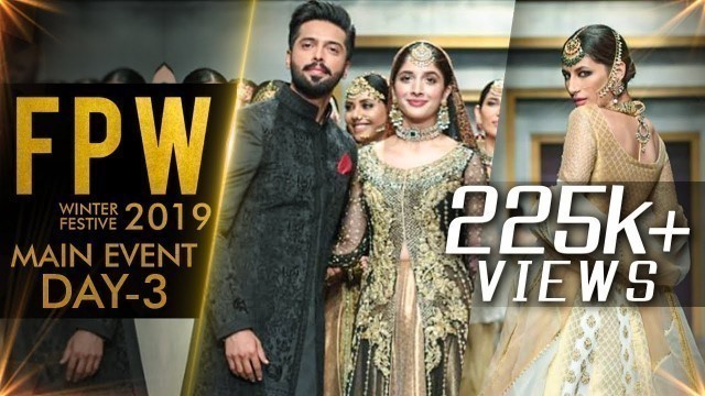 'Fashion Pakistan Week 2019 | Winter / Festive | Main Event Day 3 | HD'