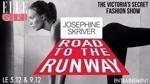 'Victoria’s Secret Fashion Show 2016: L\'entraînement de Joséphine Skriver| Le 5.12&9.12 sur ELLE Girl'