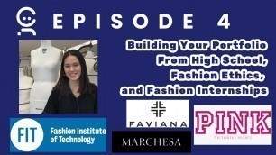 'Episode 4: Juliana Bui (Fashion Design @ FIT) - Building Your Portfolio From High School and Ethics'