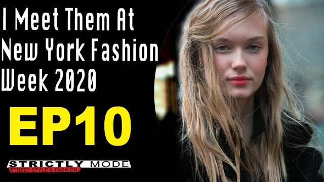 'I meet Them At New York Fashion Week 2020'
