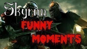 'Skyrim Funny Moments (Vampire Hate, Orc Fashion Design, Dark Brotherhood)'