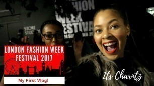 'My First Vlog! London Fashion Week Festival 2017'