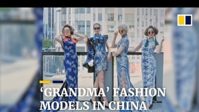 'Elderly \'grandma\' fashion models take internet by storm in China'