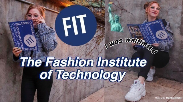 'HOW I GOT INTO FIT (off the waitlist) | Fashion Institute of Technology NYC'