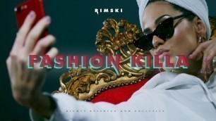 'RIMSKI - FASHION KILLA (OFFICIAL VIDEO)'