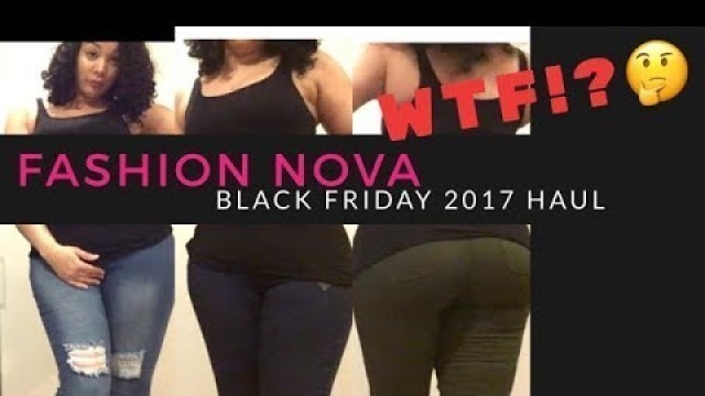 'Huge Fashion Nova Black Friday Sale Under $200 | First Impression... WTF!!?? Not so Great'