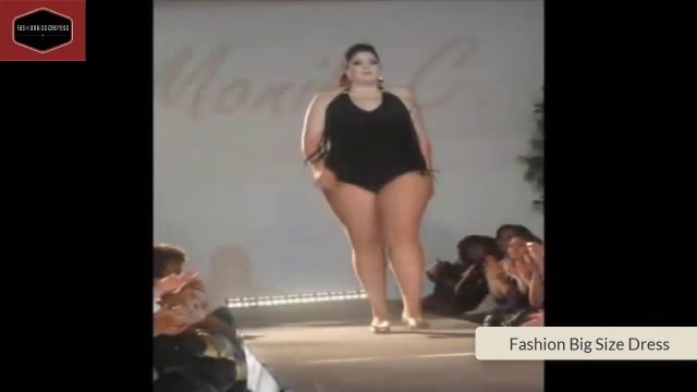 'Plus size fashion show -Big size dreses'