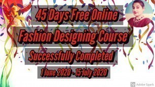 'Free Fashion Designing Online Courses With Certificate Class 45 ** COURSE COMPLETED**'