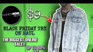 'INSANE FASHION NOVA MEN’S BLACK FRIDAY SALE HAUL WITH OUTFIT IDEAS!! (SPENDING ON A BUDGET!)'