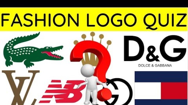 'FASHION LOGO QUIZ - 7 seconds for each logo. 40 in all. 98% fail rate.'