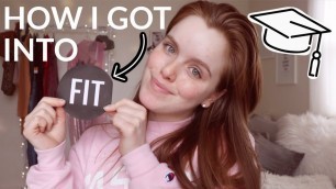 'HOW I GOT INTO FIT | Getting Into My Dream School + Essay Tips/Advice'