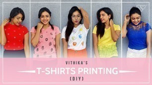 'Vithika\'s T.Shirts Printing (DIY) | Fashion Design | Vithika Sheru | EP-9'