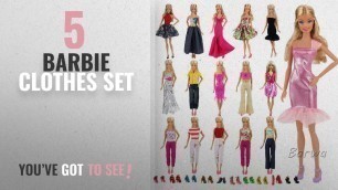 'Top 10 Barbie Clothes Set [2018]: Barwa Lot 15 items = 5 Sets Fashion Casual Wear Clothes/outfit'
