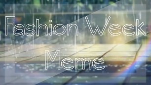 '[Gacha Life] || Fashion Week Meme (4 New OC\'s!)'