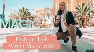 'Fashion Talks at WWD Magic 2020 - The Ultimate Fashion Trade Show'