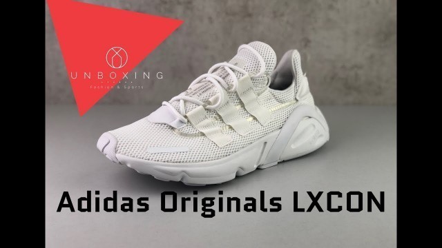 Adidas LXCON ‘Triple white’ | UNBOXING & ON FEET | fashion shoes & chunky sneaker | 2019
