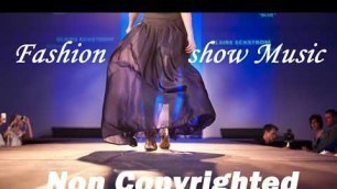 'Fashion Show Background Music For Videos & Vlogs (Sound Non Copyrighted)'