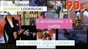 90's EARLY 2000'S SUMMER LOOKBOOK: 3 accessories = 9 fits | DENAYOBA