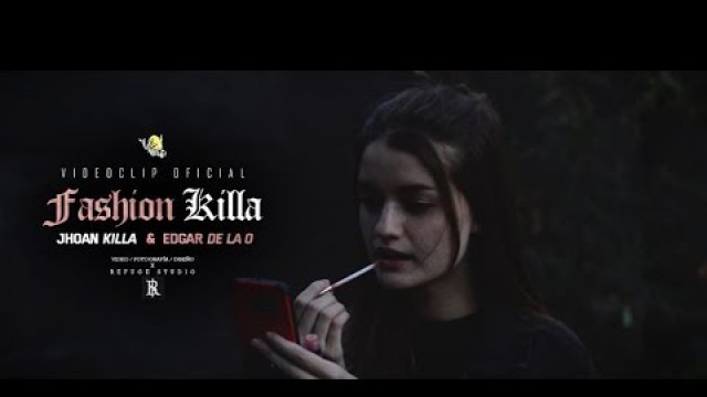 'Fashion Killa Ft. Edgar De La O (Vídeo)'