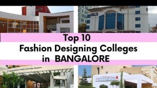 'Top 10 best fashion designing colleges in Bangalore'