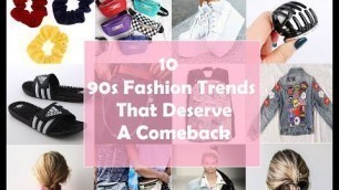10 90s Fashion Trends That Deserve A Comeback