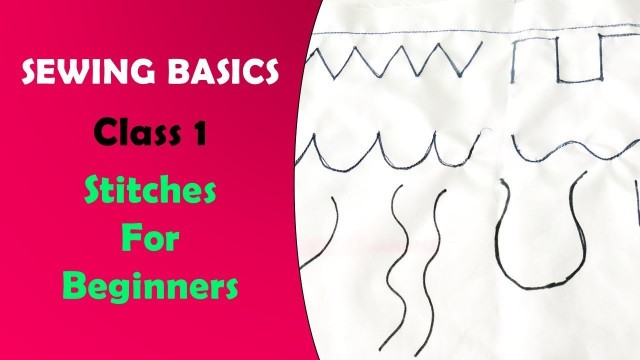 'SEWING BASICS 1 - Stitches For Beginners | Fashion Designing | Sewing Tutorials'