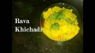 'Rava khichadi / Sooji khichadi | Tasty breakfast | FASHION EMPIRE ||'
