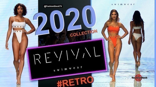 'REVIVAL Swimwear Resort/Spring 2020 Runway Show |  Sexy Bikini - 3 cam Swim Fashion @ NuWave Miami'