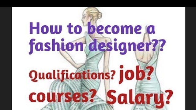 '(हिन्दी में)How to become a fashion designer?।।फेशन डिजाइन।।2020 Qualifications,courses,job,salary❤️'