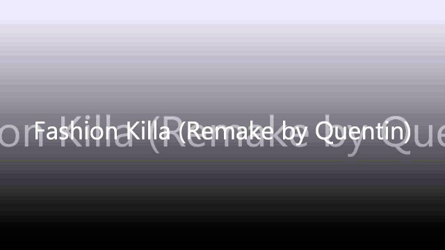 'Fashion Killa Instrumental (Remake By Quentin)'