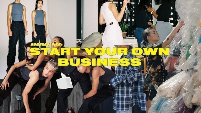 'HOW TO START YOUR OWN CLOTHING BRAND'
