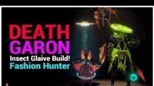 'MHW ICEBORNE: INSECT GLAIVE BUILD! (DEATH GARON ARMOR) \"FASHION HUNTING\"'