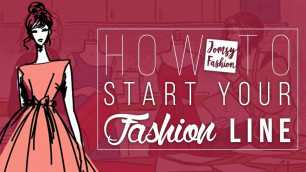 'How To Start Your Fashion Line - Intro'