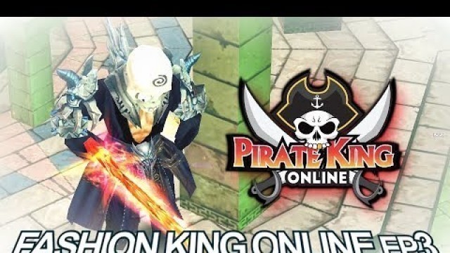 'Fashion King Online Episode 3 (No Way Edition) { Pirate King Online } [ Tales of Pirates ]'