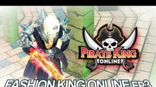 'Fashion King Online Episode 3 (No Way Edition) { Pirate King Online } [ Tales of Pirates ]'