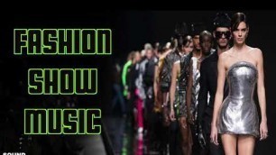 'Fashion Show Music | Background For Fashion Show Ramp Walk | Sound Spot'