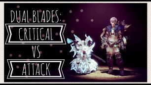 'Monster Hunter: World | Dual Blades Mixed Sets: Critical VS Attack Build'