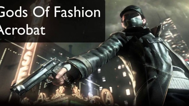 'ACROBOT - Gods Of Fashion [WATCH DOGS Track]'