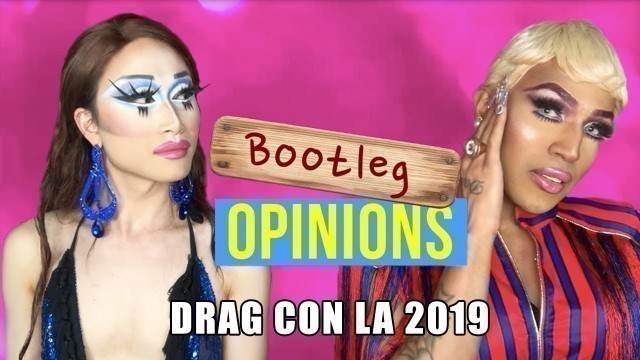 'TRINITY K. BONET joins BOOTLEG OPINIONS: Drag Con LA 2019'